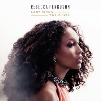Purchase Rebecca Ferguson - Lady Sings The Blues
