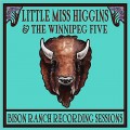 Buy Little Miss Higgins - Bison Ranch Recording Sessions (With The Winnipeg Five) Mp3 Download