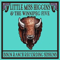 Purchase Little Miss Higgins - Bison Ranch Recording Sessions (With The Winnipeg Five)