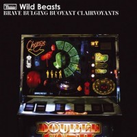 Purchase Wild Beasts - Brave Bulging Buoyant Clairvoyants (EP)