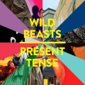 Buy Wild Beasts - Present Tense (Special Edition) Mp3 Download
