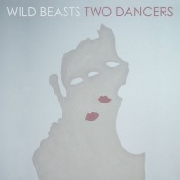 Purchase Wild Beasts - Two Dancers (Deluxe Edition)