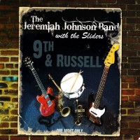 Purchase The Jeremiah Johnson Band - 9Th & Russell (With The Sliders)