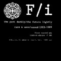 Buy F/I - The Past Darkly/ The Future Lightly: Rare And Unreleased 1983-'89 CD1 Mp3 Download