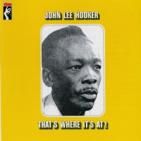 Purchase John Lee Hooker - That's Where It's At! (Vinyl)