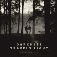 Purchase At The Close Of Every Day - Darkness Travels Light