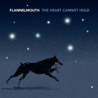 Purchase Flannelmouth - The Heart Cannot Hold