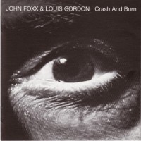 Purchase John Foxx & Louis Gordon - Crash And Burn