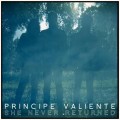 Buy Principe Valiente - She Never Returned (CDS) Mp3 Download