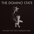 Buy The Domino State - We Must Not Shut Ourselves Away (CDS) Mp3 Download