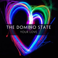 Purchase The Domino State - Your Love (MCD)
