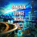 Buy VA - Bangkok Lounge Night Vol. 2 CD1 Mp3 Download