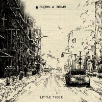 Purchase Little Tybee - Building A Bomb (With Brock Scott)