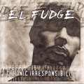 Buy Chronic Irresponsibility - El Fudge Mp3 Download