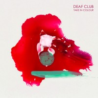 Purchase Deaf Club - Take In Colour (EP)