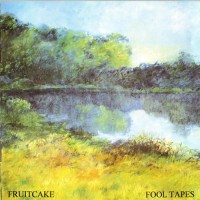 Purchase Fruitcake - Fool Tapes