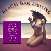 Purchase VA - Beach Bar Deluxe Best Of Smooth Buddha Del Mar Chillout And Lounge Music