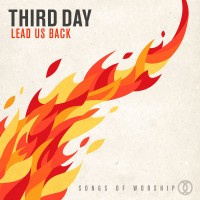 Purchase Third Day - Lead Us Back: Songs Of Worship (Deluxe Edition)