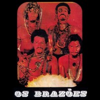 Purchase Os Brazoes - Os Brazoes (Remastered 2006)