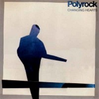 Purchase Polyrock - Changing Hearts (Vinyl)