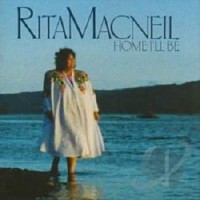 Purchase Rita MacNeil - Home I'll Be