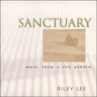 Purchase Riley Lee - Sanctuary - Music From A Zen Garden