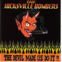 Purchase Hicksville Bombers - Devil Made Us Do It