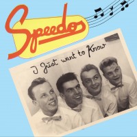 Purchase The Speedos - I Just Want To Know (EP)