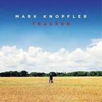 Purchase Mark Knopfler - Tracker (Deluxe Edition)