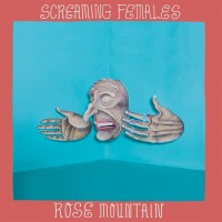 Purchase Screaming Females - Rose Mountain