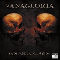Purchase Vanagloria - La Dinamica Del Miedo