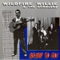 Buy Wildfire Willie & The Ramblers - Rarin' To Go Mp3 Download