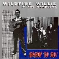 Purchase Wildfire Willie & The Ramblers - Rarin' To Go