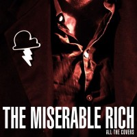 Purchase The Miserable Rich - All The Covers