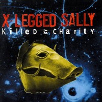 Purchase X-Legged Sally - Killed By Charity