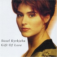 Purchase Sissel Kyrkjebo - Gift Of Love