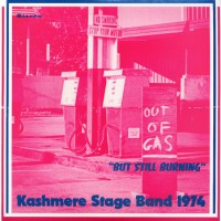 Purchase Kashmere Stage Band - Out Of Gas But Still Burning (Vinyl)