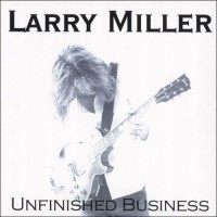 Purchase Larry Miller - Unfinished Business