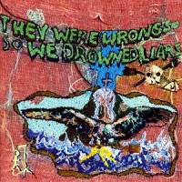 Purchase Liars - They Were Wrong, So We Drowned