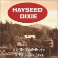 Buy Hayseed Dixie - A Hillbilly Tribute To Mountain Love Mp3 Download
