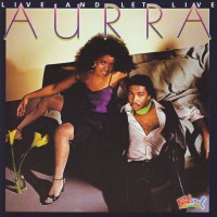 Purchase Aurra - Live And Let Live (Reissued 1999)