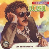 Purchase D.C. Larue - The Best Of: Let Them Dance
