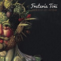 Purchase Fruteria Toni - Mellotron En Almibar