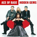 Buy Ace Of Base - Hidden Gems Mp3 Download