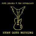 Buy Robb Johnson - Here Goes Nothing Mp3 Download
