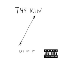 Purchase The Kin - Get On It (EP)