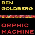 Buy Ben Goldberg - Orphic Machine Mp3 Download