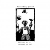 Purchase Ben Goldberg Quintet - The Door, The Hat, The Chair, The Fact