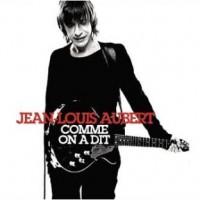 Purchase Jean-Louis Aubert - Comme On A Dit
