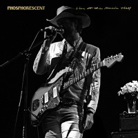 Purchase Phosphorescent - Live At The Music Hall